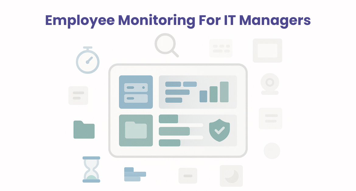 Employee Monitoring For IT Managers
