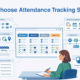 How to Choose Attendance Tracking Software